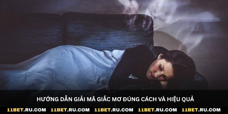 Hướng dẫn giải mã giấc mơ đúng cách và hiệu quả