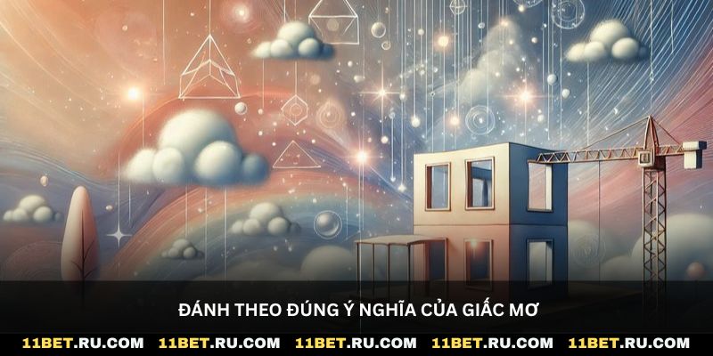 Đánh theo đúng ý nghĩa của giấc mơ 