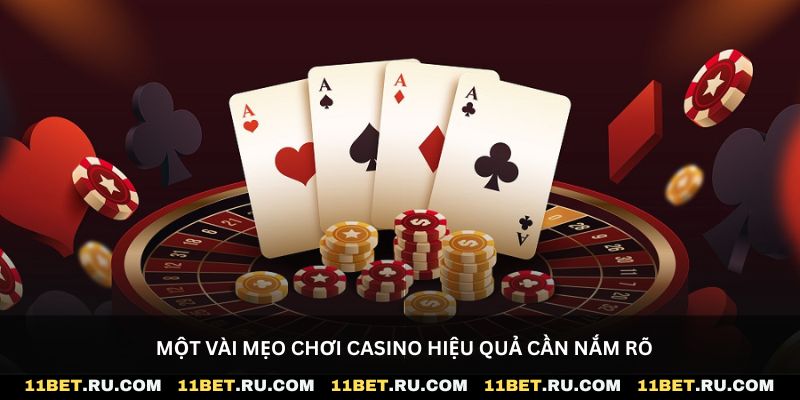 Một vài mẹo chơi casino hiệu quả cần nắm rõ