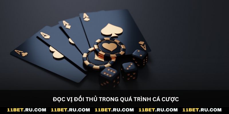 Đọc vị đối thủ trong quá trình cá cược