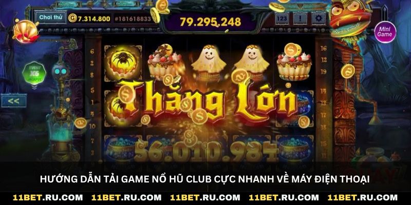 Hướng dẫn tải game nổ hũ club cực nhanh về máy điện thoại
