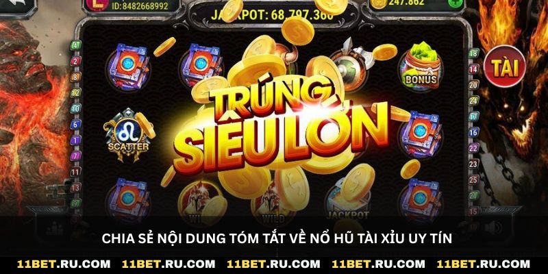 Chia sẻ nội dung tóm tắt về nổ hũ tài xỉu uy tín