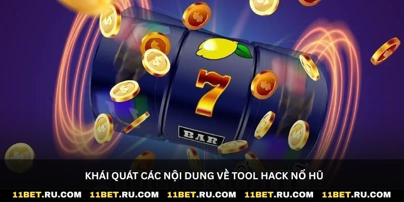 Khái quát các nội dung về tool hack nổ hũ